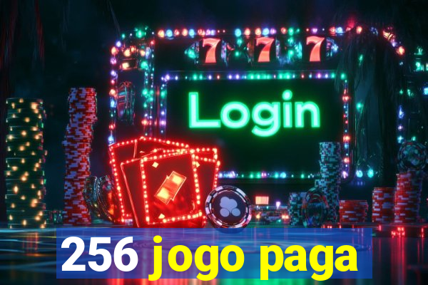 256 jogo paga